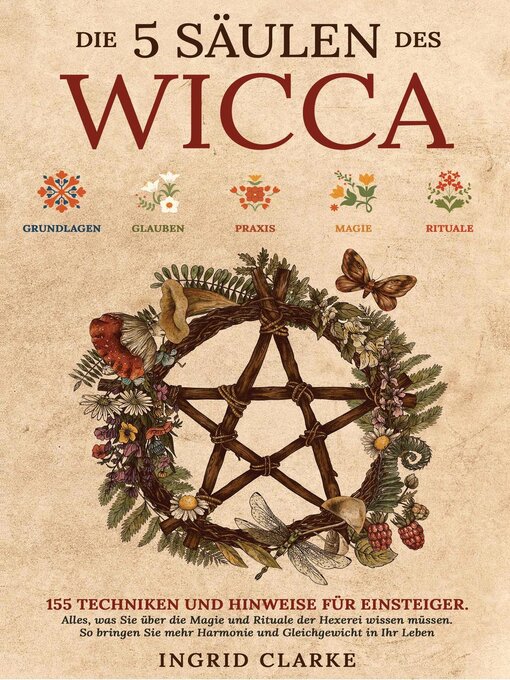 Title details for Die 5 Säulen des Wicca by Ingrid Clarke - Available